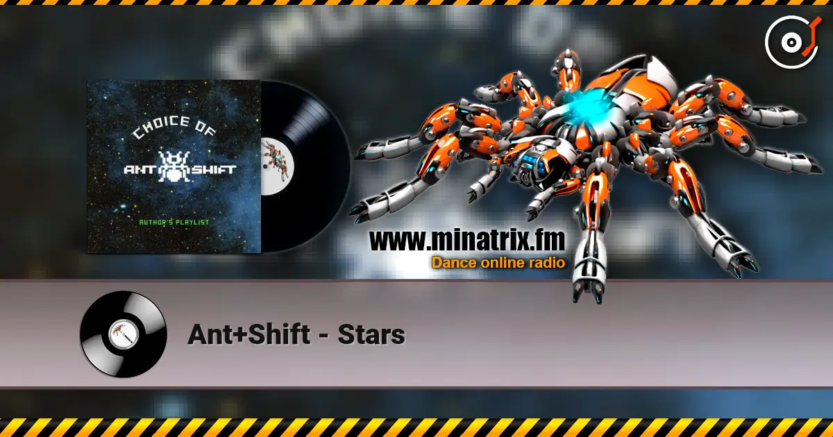 Ant+Shift - Stars escuchar online en alta calidad | Minatrix.FM