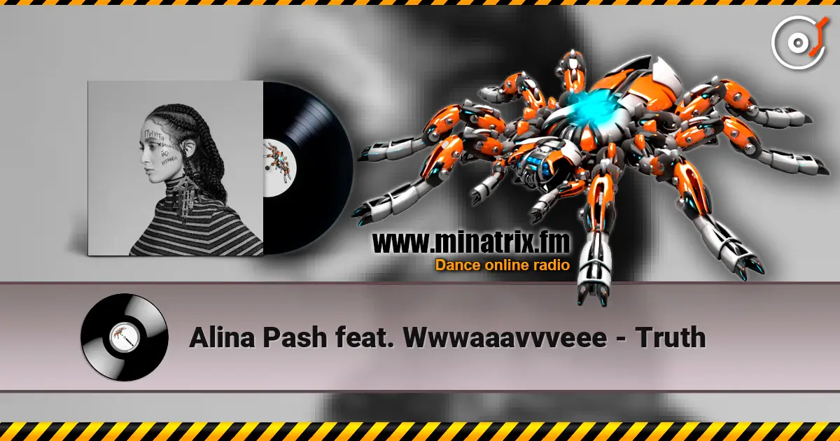 Alina Pash feat. Wwwaaavvveee - Truth escuchar online en alta calidad | Minatrix.FM