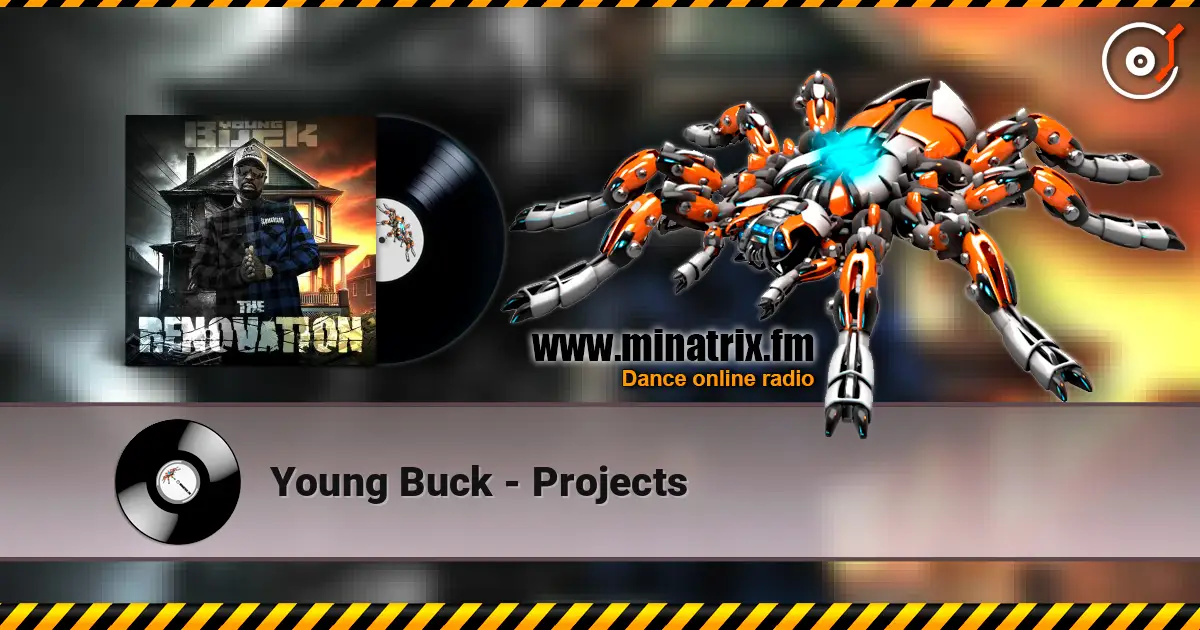 Young Buck - Projects escuchar online en alta calidad | Minatrix.FM