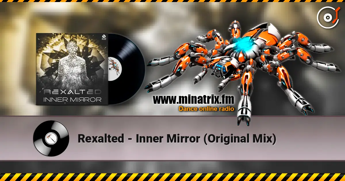 Rexalted - Inner Mirror (Original Mix) escuchar online en alta calidad | Minatrix.FM