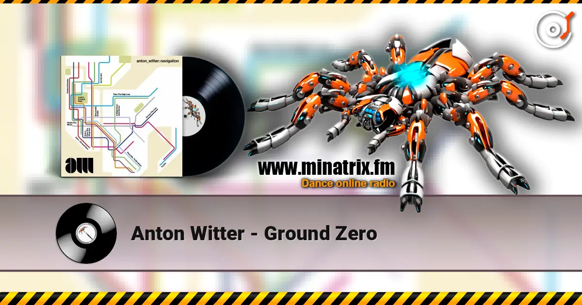 Anton Witter - Ground Zero escuchar online en alta calidad | Minatrix.FM