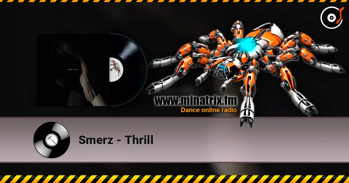 Smerz - Thrill escuchar online en alta calidad | Minatrix.FM
