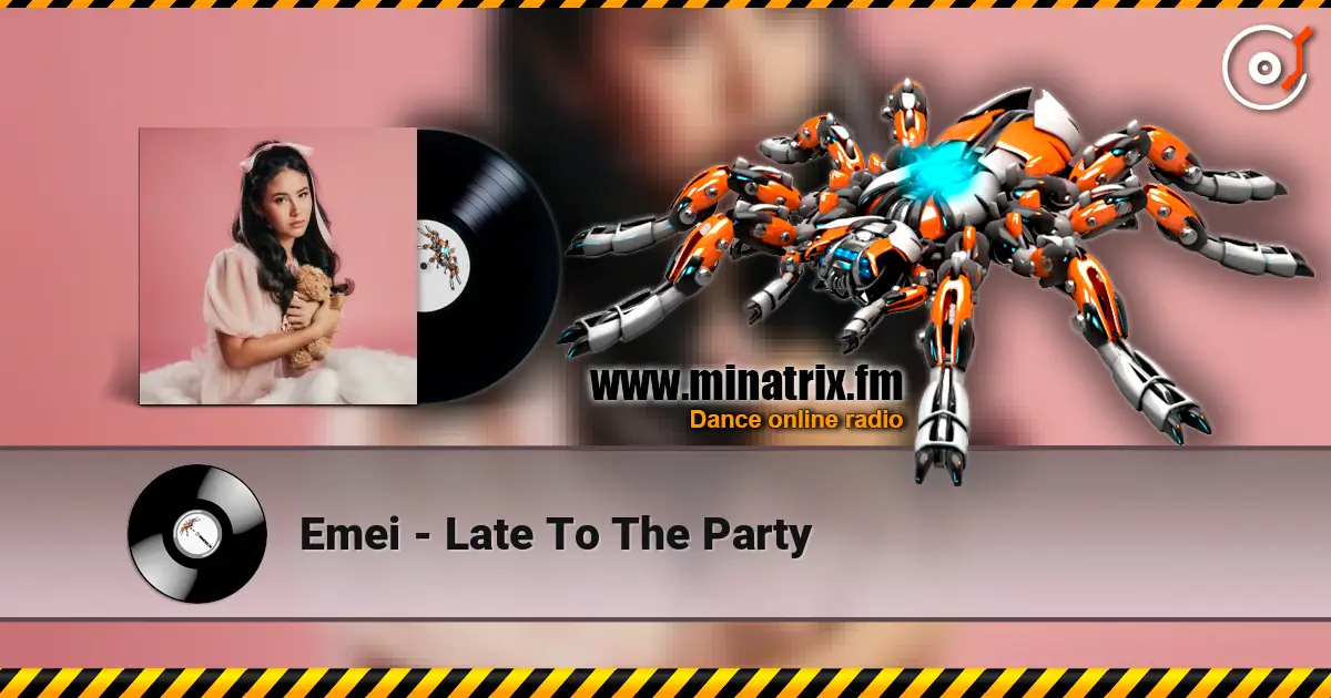 Emei - Late To The Party escuchar online en alta calidad | Minatrix.FM