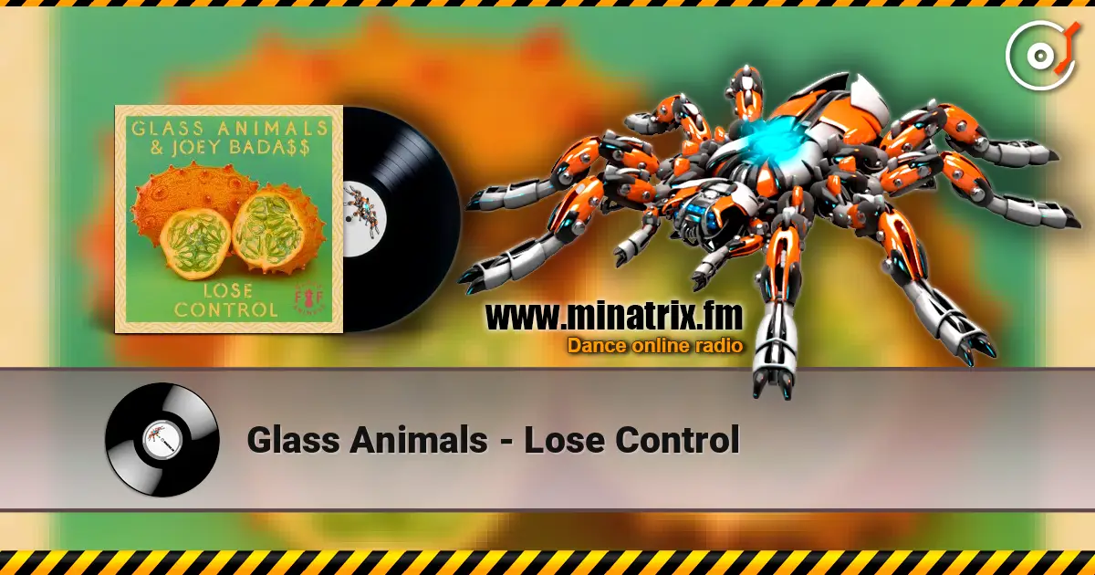 Glass Animals - Lose Control escuchar online en alta calidad | Minatrix.FM