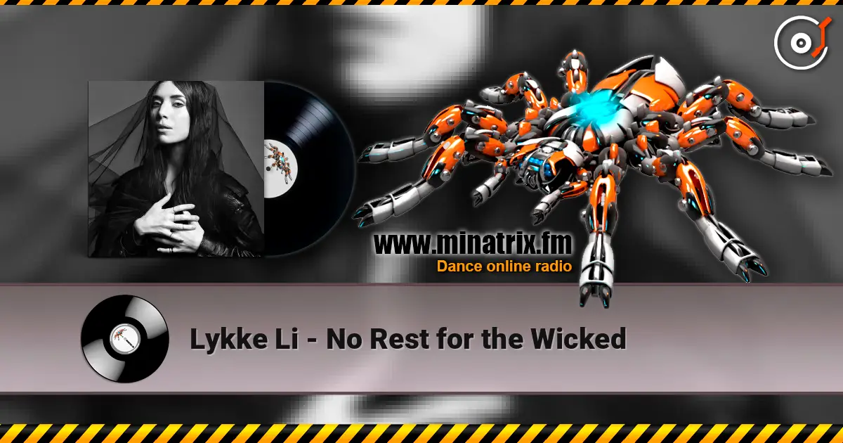 Lykke Li - No Rest for the Wicked escuchar online en alta calidad | Minatrix.FM