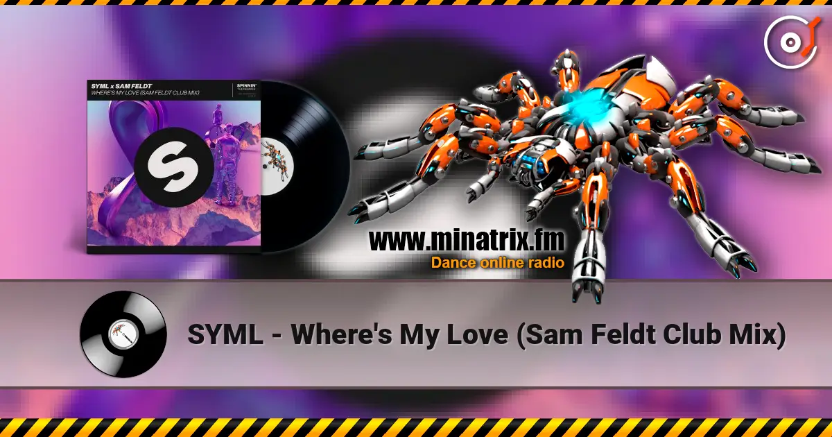 SYML - Where's My Love (Sam Feldt Club Mix) escuchar online en alta calidad | Minatrix.FM