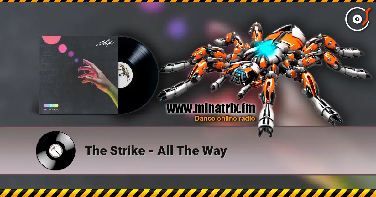 The Strike - All The Way escuchar online en alta calidad | Minatrix.FM