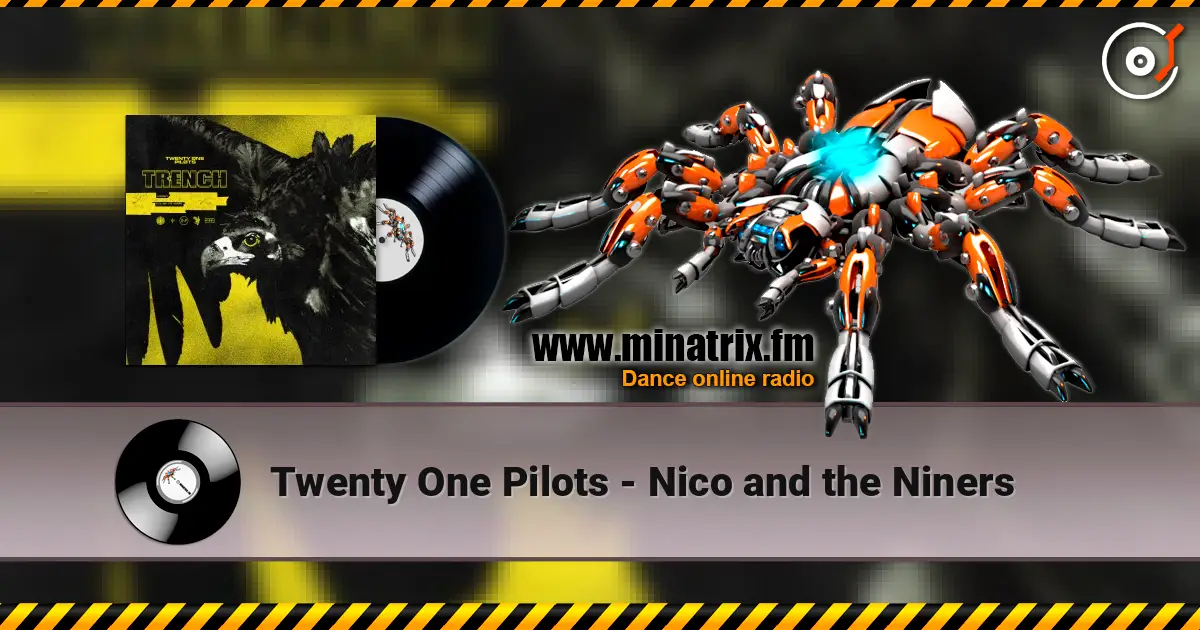 Twenty One Pilots - Nico and the Niners escuchar online en alta calidad | Minatrix.FM