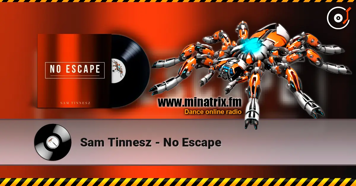 Sam Tinnesz - No Escape escuchar online en alta calidad | Minatrix.FM