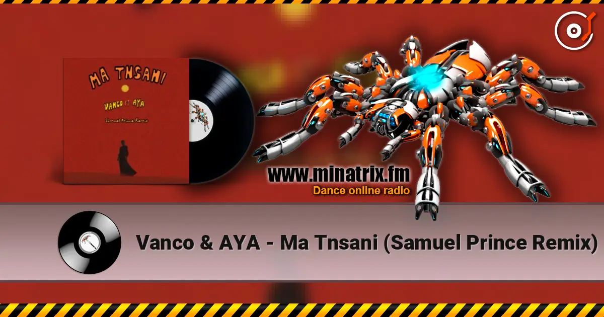 Vanco & AYA - Ma Tnsani (Samuel Prince Remix) escuchar online en alta calidad | Minatrix.FM