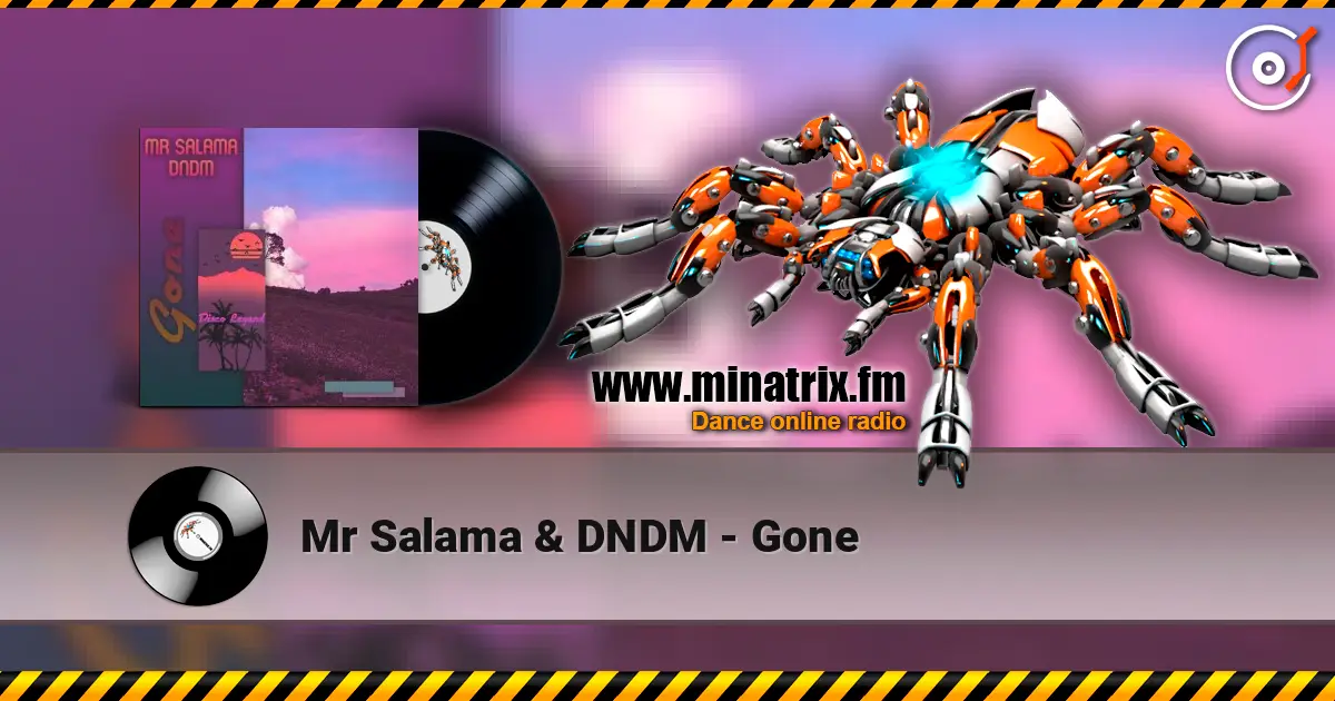Mr Salama & DNDM - Gone escuchar online en alta calidad | Minatrix.FM