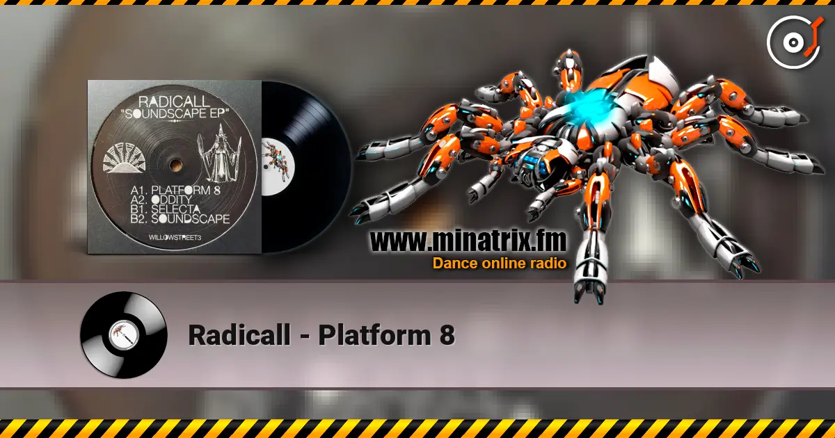 Radicall - Platform 8 escuchar online en alta calidad | Minatrix.FM