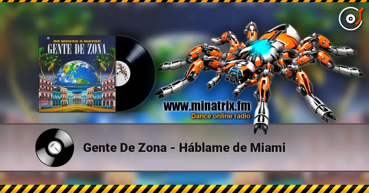 Gente De Zona - Háblame de Miami escuchar online en alta calidad | Minatrix.FM