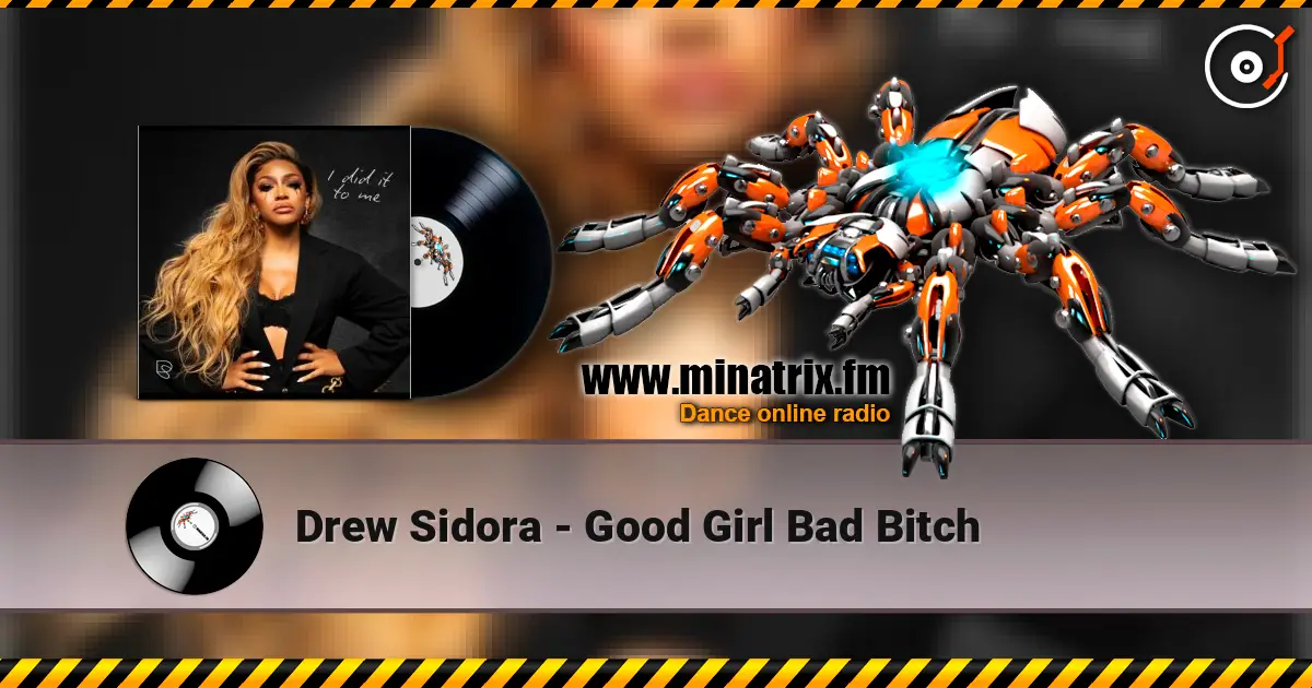Drew Sidora - Good Girl Bad Bitch escuchar online en alta calidad | Minatrix.FM