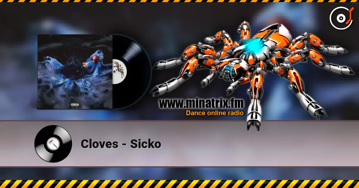 Cloves - Sicko escuchar online en alta calidad | Minatrix.FM