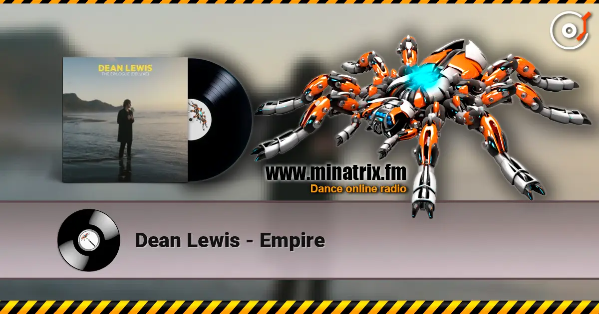 Dean Lewis - Empire escuchar online en alta calidad | Minatrix.FM