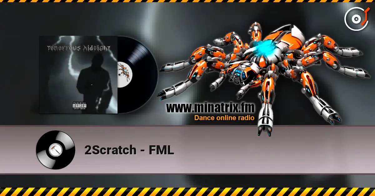 2Scratch - FML escuchar online en alta calidad | Minatrix.FM