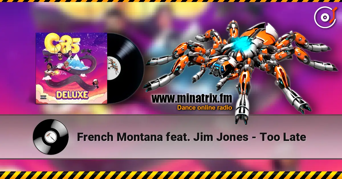 French Montana feat. Jim Jones - Too Late escuchar online en alta calidad | Minatrix.FM