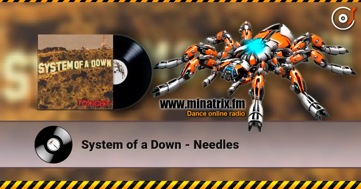 System of a Down - Needles escuchar online en alta calidad | Minatrix.FM
