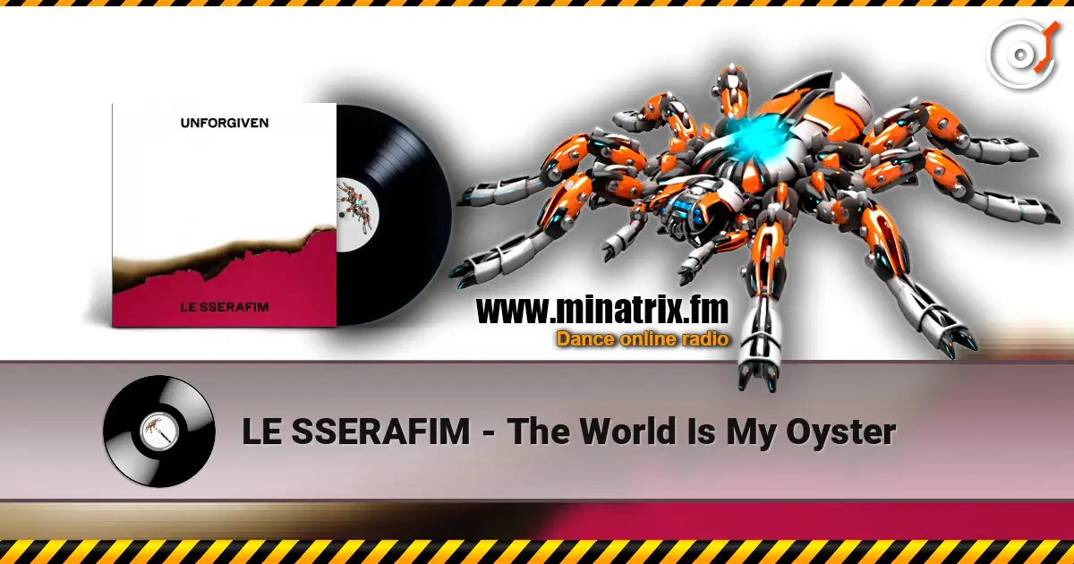LE SSERAFIM - The World Is My Oyster escuchar online en alta calidad | Minatrix.FM