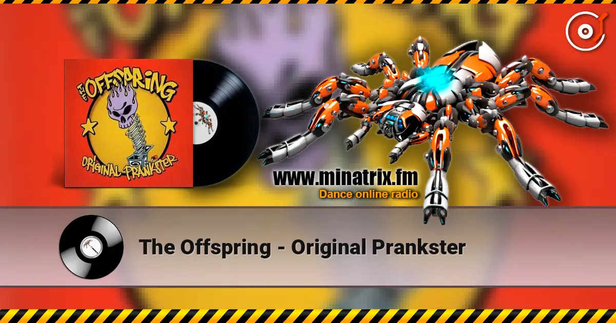 The Offspring - Original Prankster escuchar online en alta calidad | Minatrix.FM