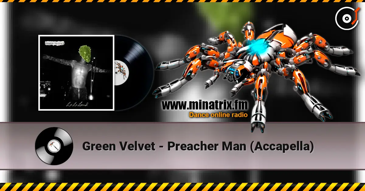 Green Velvet - Preacher Man (Accapella) escuchar online en alta calidad | Minatrix.FM