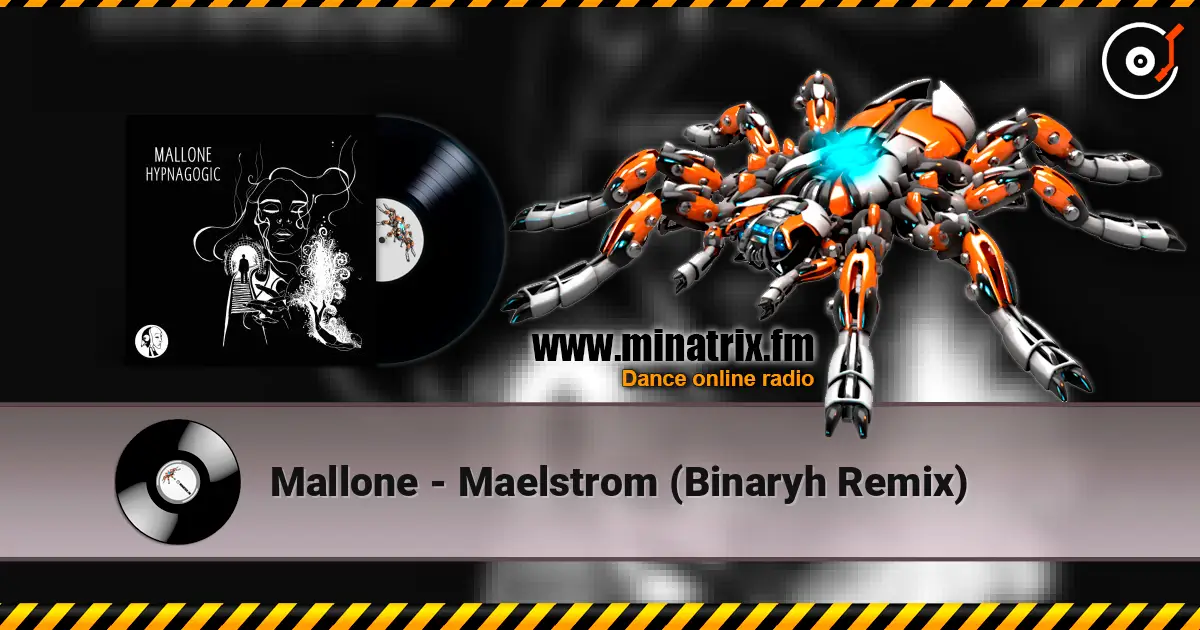 Mallone - Maelstrom (Binaryh Remix) escuchar online en alta calidad | Minatrix.FM