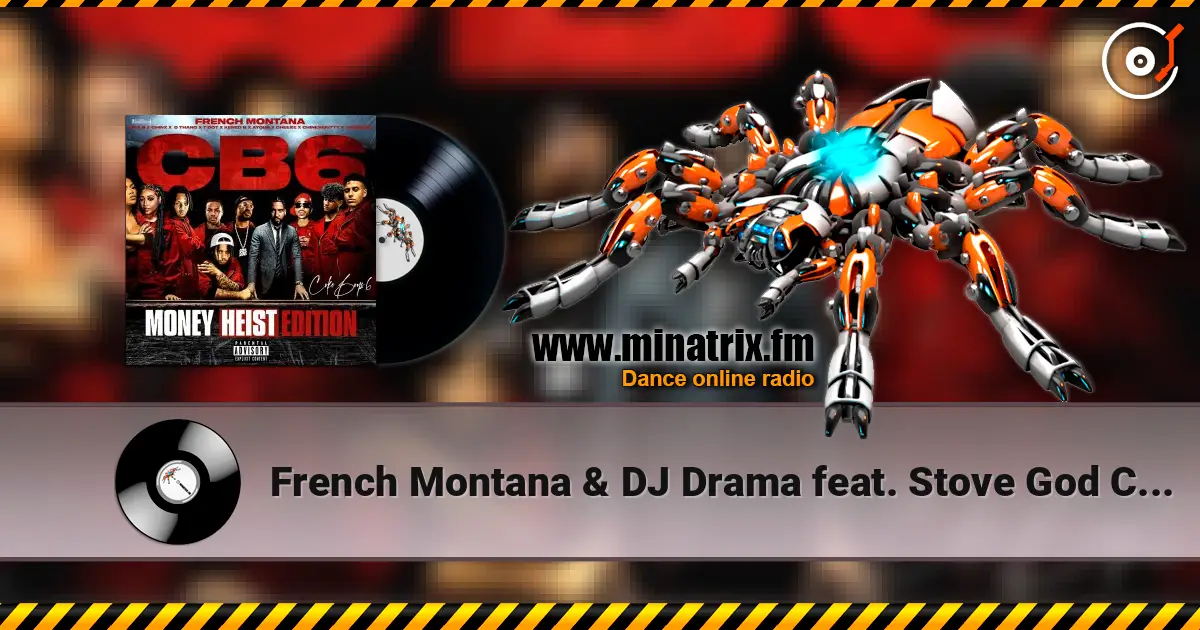 French Montana & DJ Drama feat. Stove God Cooks - Money Heist Intro escuchar online en alta calidad | Minatrix.FM