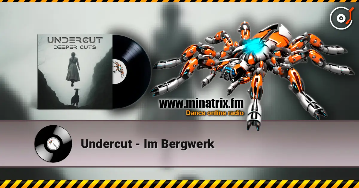 Undercut - Im Bergwerk escuchar online en alta calidad | Minatrix.FM