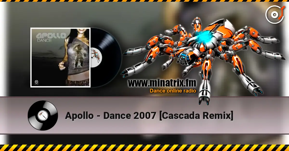 Apollo - Dance 2007 [Cascada Remix] escuchar online en alta calidad | Minatrix.FM