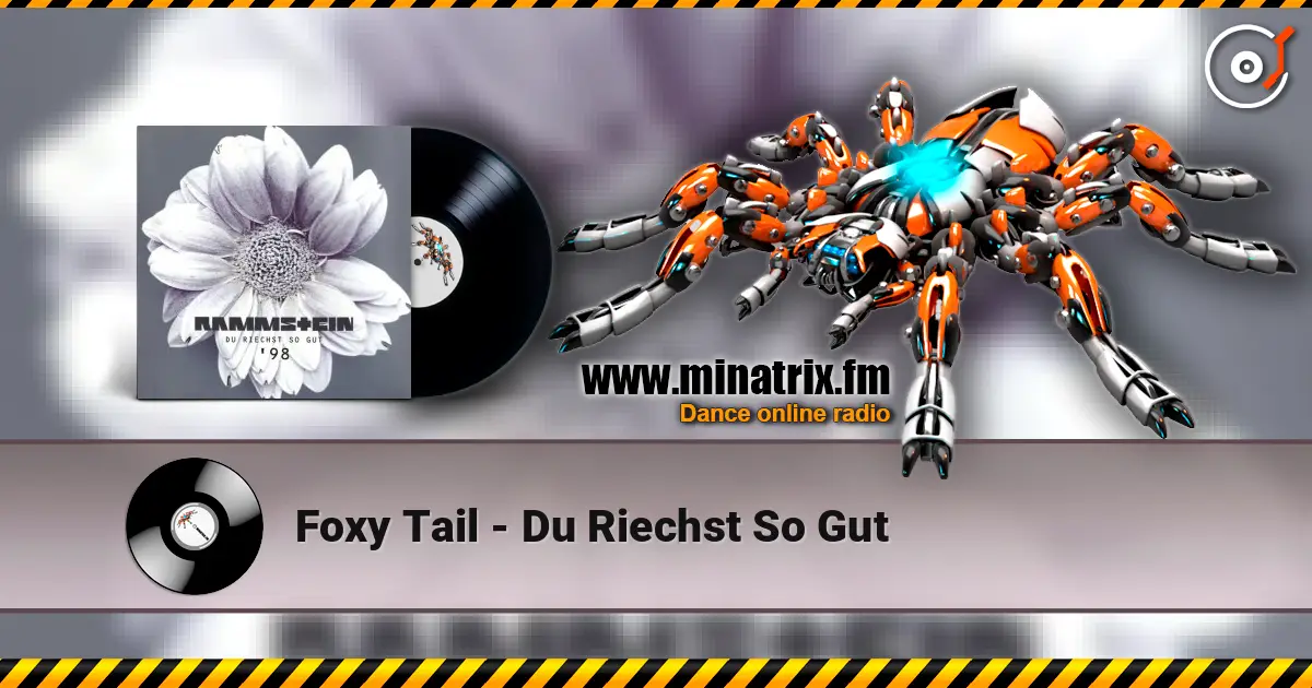 Foxy Tail - Du Riechst So Gut escuchar online en alta calidad | Minatrix.FM