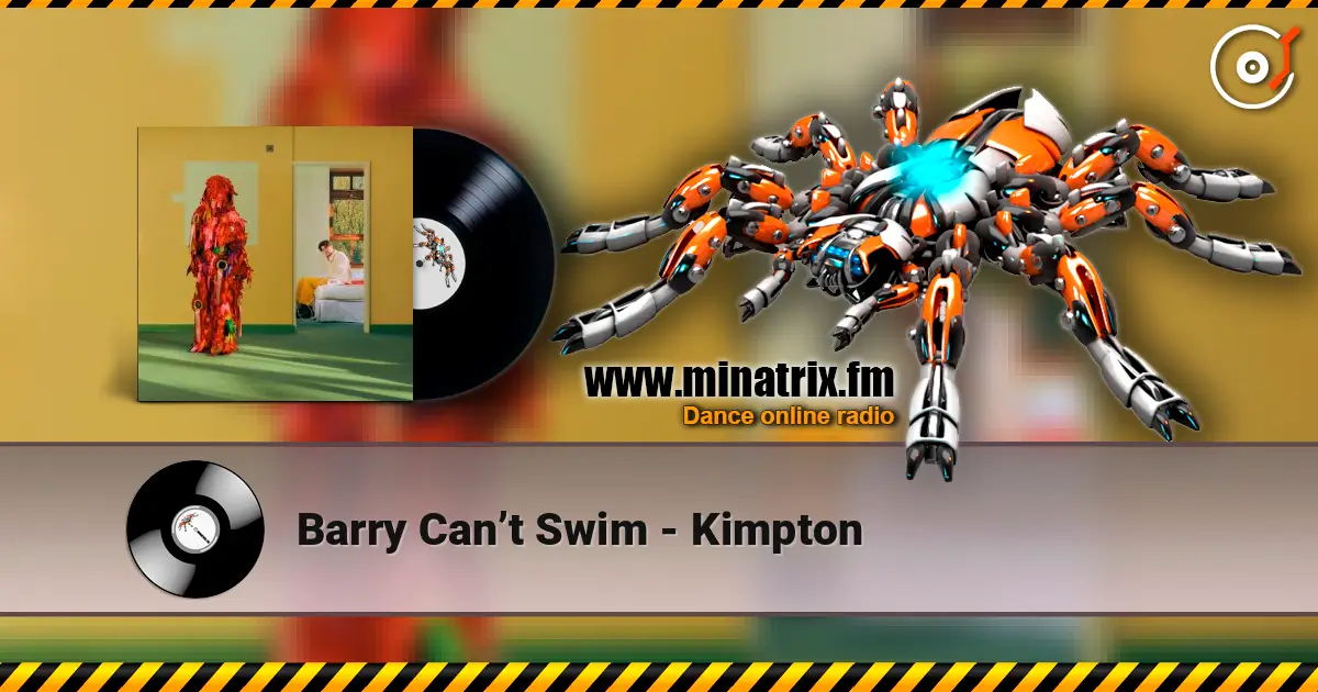 Barry Can’t Swim - Kimpton escuchar online en alta calidad | Minatrix.FM