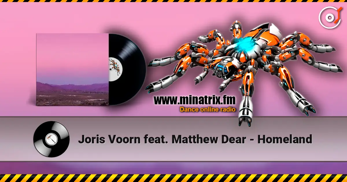 Joris Voorn feat. Matthew Dear - Homeland escuchar online en alta calidad | Minatrix.FM