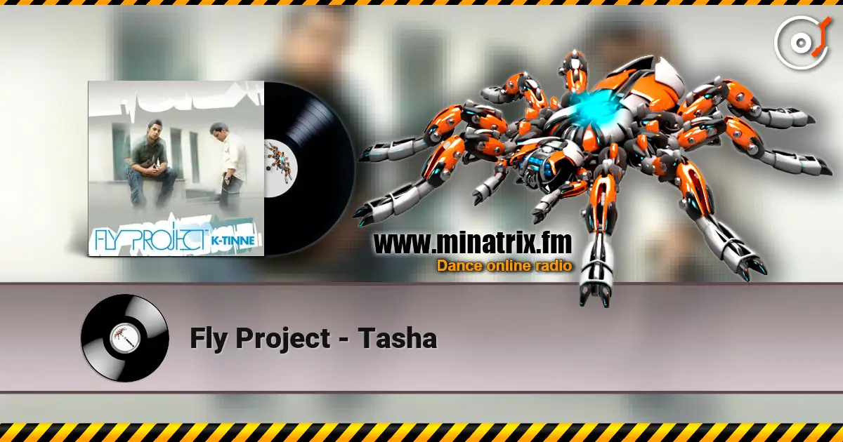 Fly Project - Tasha escuchar online en alta calidad | Minatrix.FM