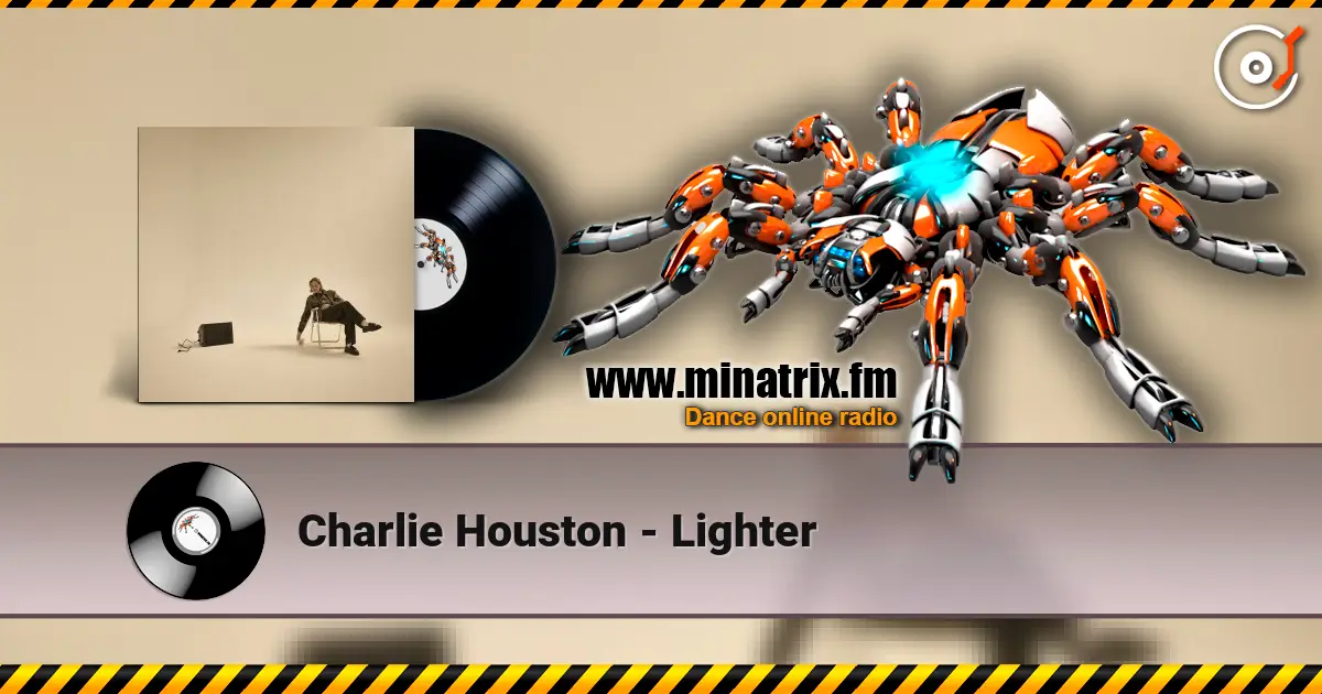 Charlie Houston - Lighter escuchar online en alta calidad | Minatrix.FM
