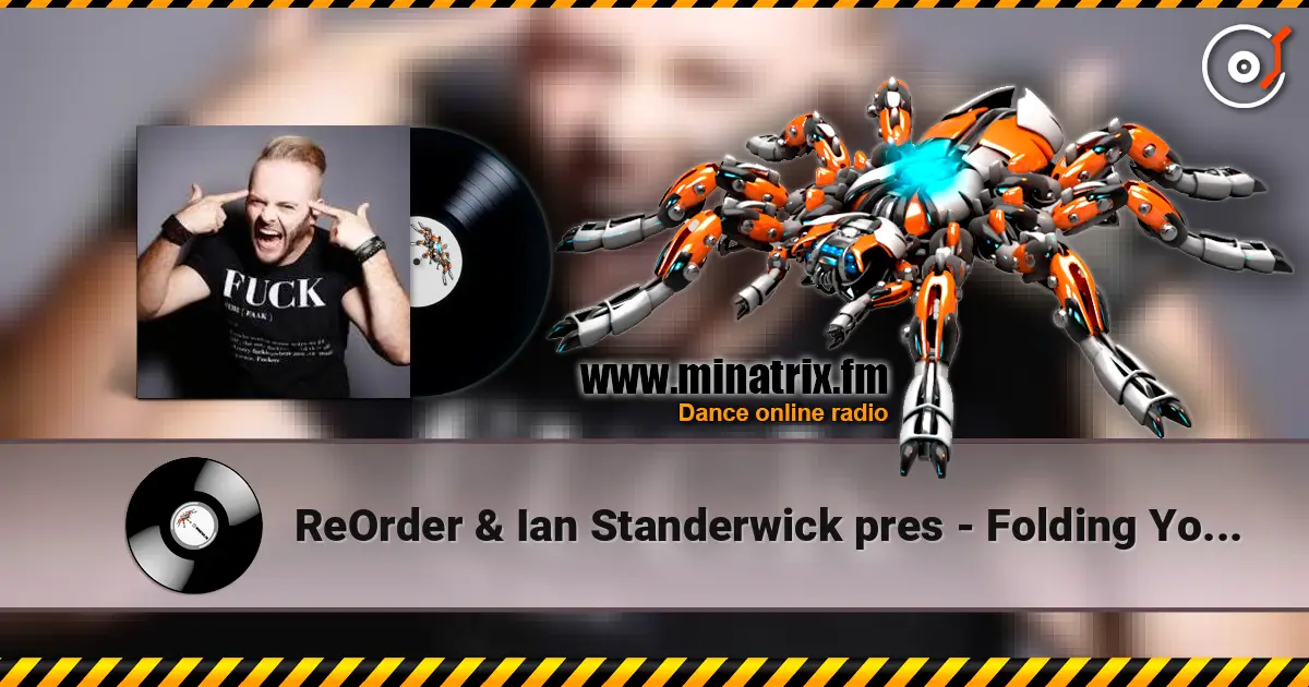 ReOrder & Ian Standerwick pres - Folding Your Universe escuchar online en alta calidad | Minatrix.FM