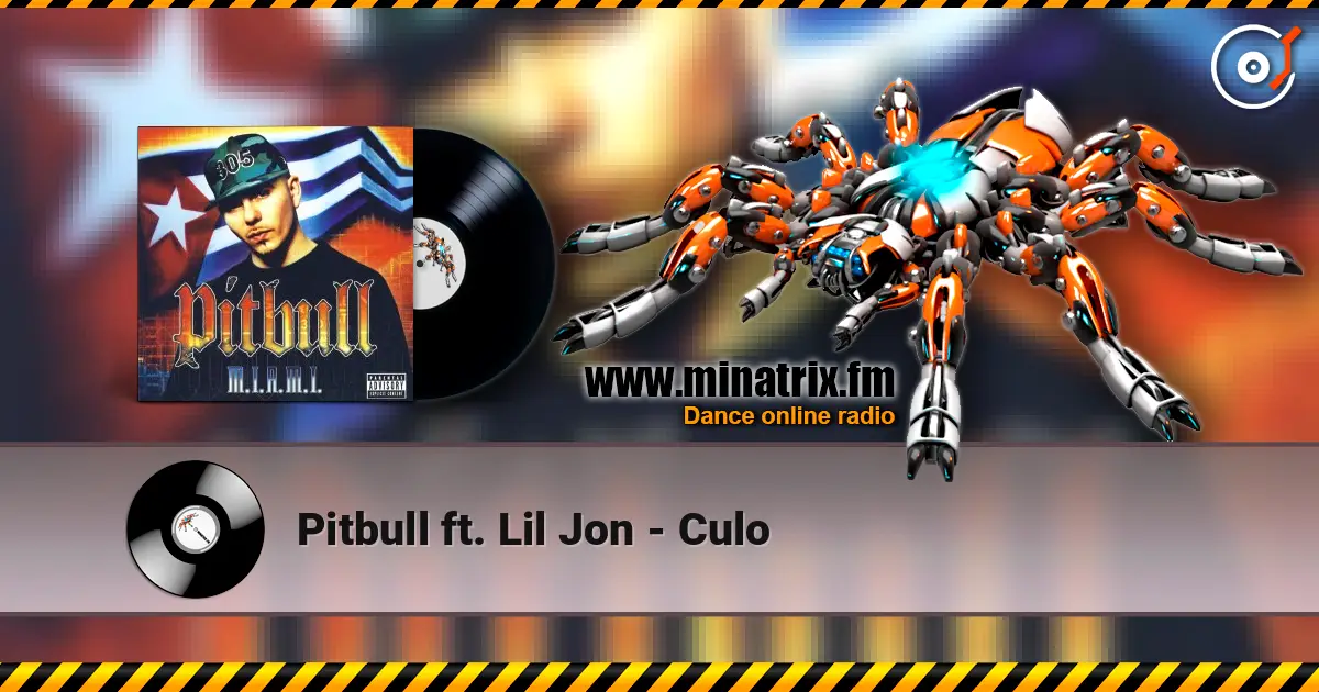 Pitbull ft. Lil Jon - Culo escuchar online en alta calidad | Minatrix.FM