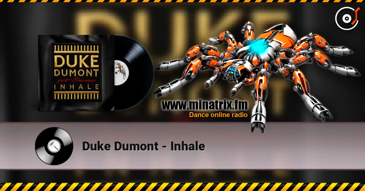 Duke Dumont - Inhale escuchar online en alta calidad | Minatrix.FM