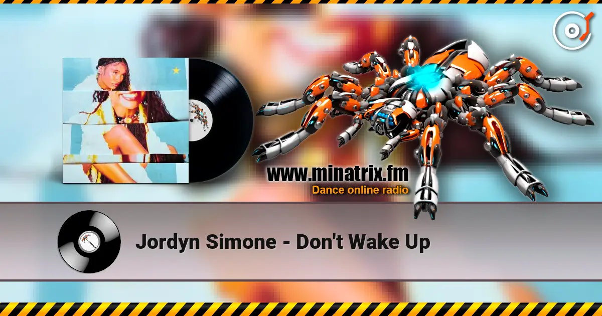 Jordyn Simone - Don't Wake Up escuchar online en alta calidad | Minatrix.FM