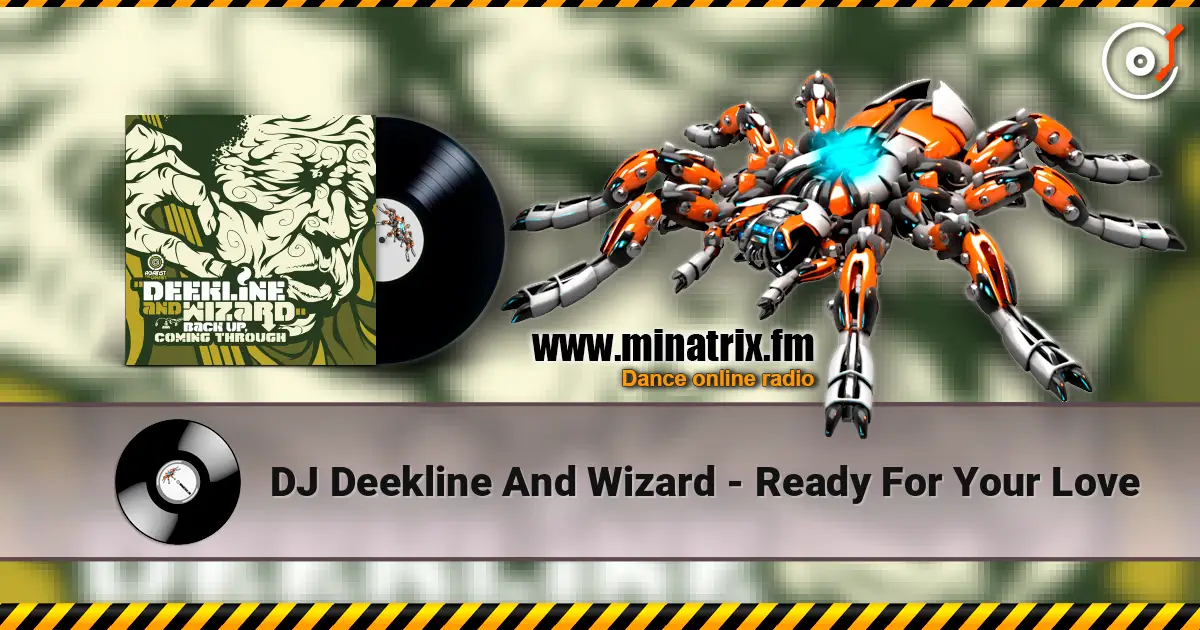 DJ Deekline And Wizard - Ready For Your Love escuchar online en alta calidad | Minatrix.FM