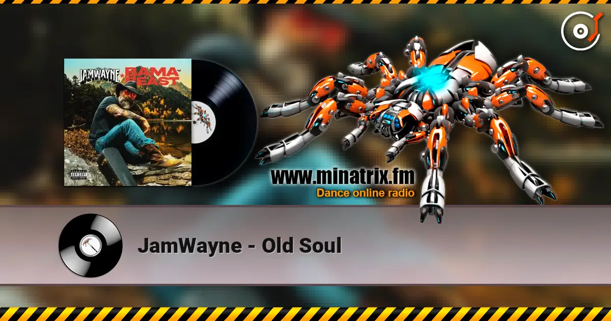 JamWayne - Old Soul escuchar online en alta calidad | Minatrix.FM