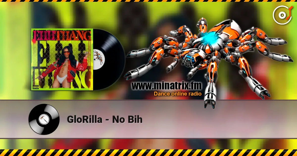 GloRilla - No Bih escuchar online en alta calidad | Minatrix.FM