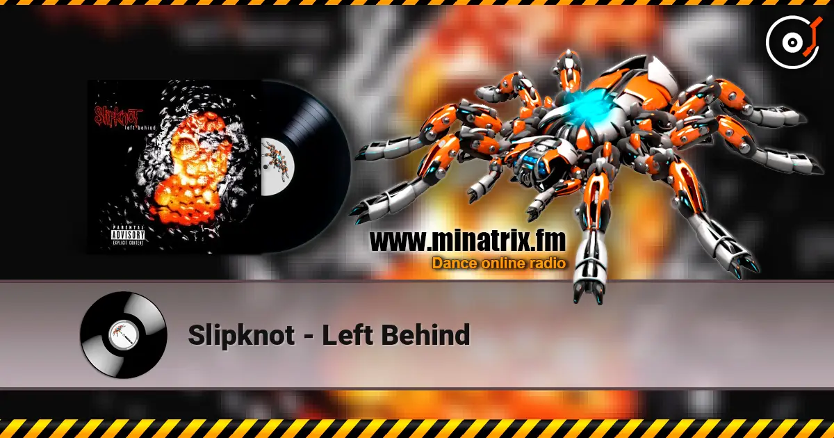 Slipknot - Left Behind escuchar online en alta calidad | Minatrix.FM