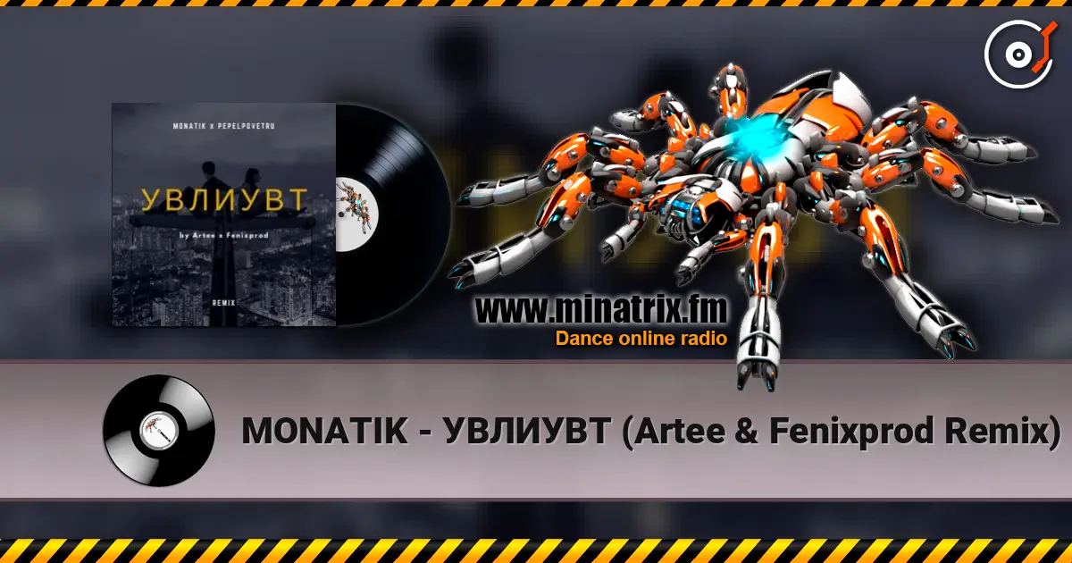 MONATIK - УВЛИУВТ (Artee & Fenixprod Remix) escuchar online en alta calidad | Minatrix.FM