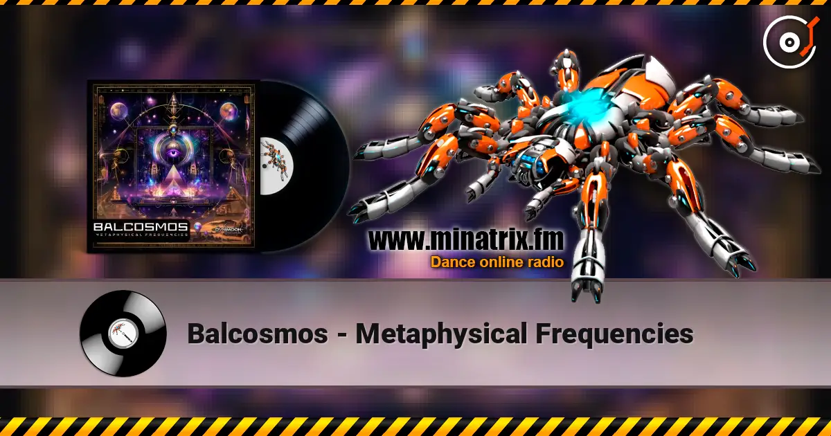 Balcosmos - Metaphysical Frequencies escuchar online en alta calidad | Minatrix.FM
