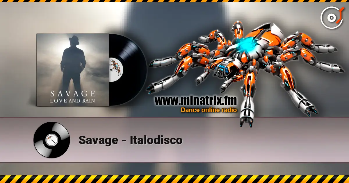 Savage - Italodisco escuchar online en alta calidad | Minatrix.FM