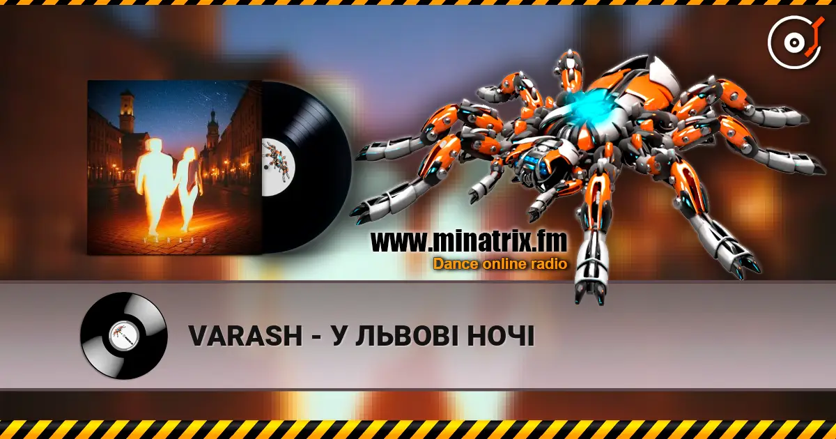 VARASH - У ЛЬВОВІ НОЧІ escuchar online en alta calidad | Minatrix.FM