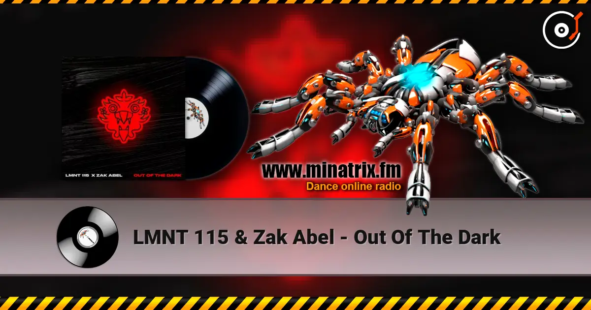 LMNT 115 & Zak Abel - Out Of The Dark escuchar online en alta calidad | Minatrix.FM