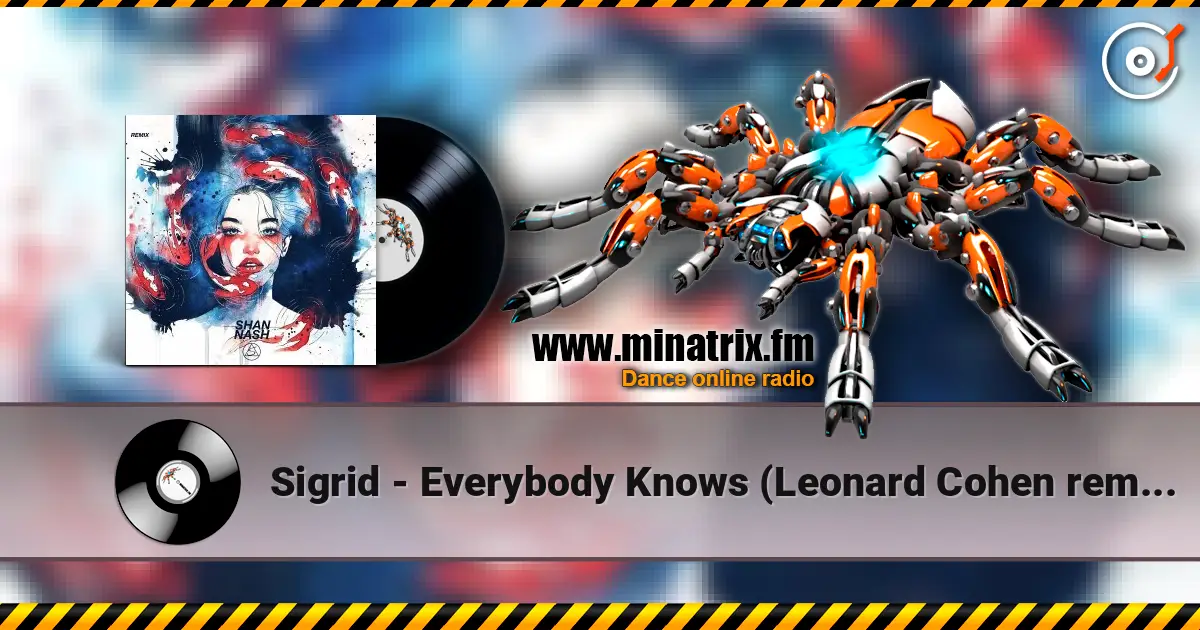 Sigrid - Everybody Knows (Leonard Cohen remix) escuchar online en alta calidad | Minatrix.FM