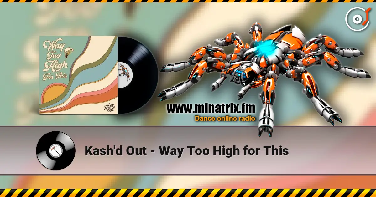 Kash'd Out - Way Too High for This escuchar online en alta calidad | Minatrix.FM